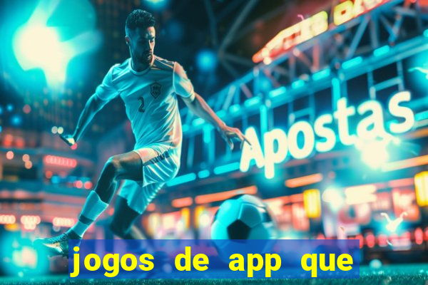 jogos de app que ganha dinheiro